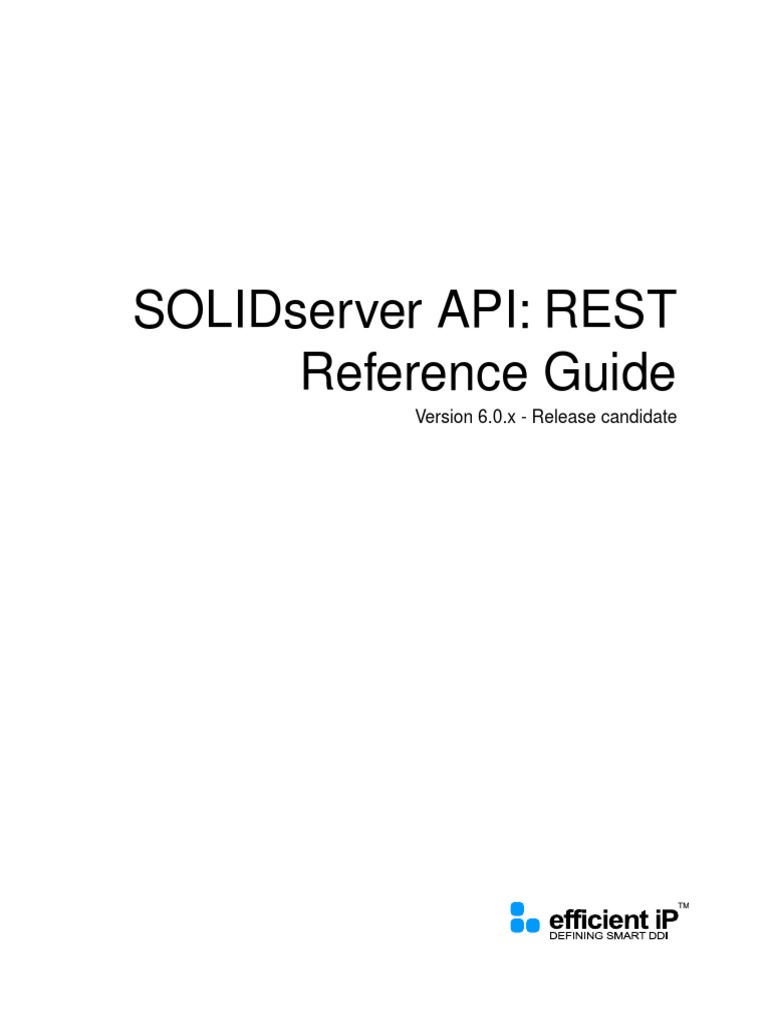SOLIDserver REST API Reference Guide 6.0.x RC | PDF | I Pv6 | Computer ...