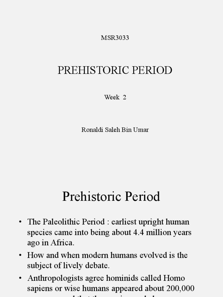 Week 02 Prehistoric Period | PDF | Paleolithic | Human Evolution