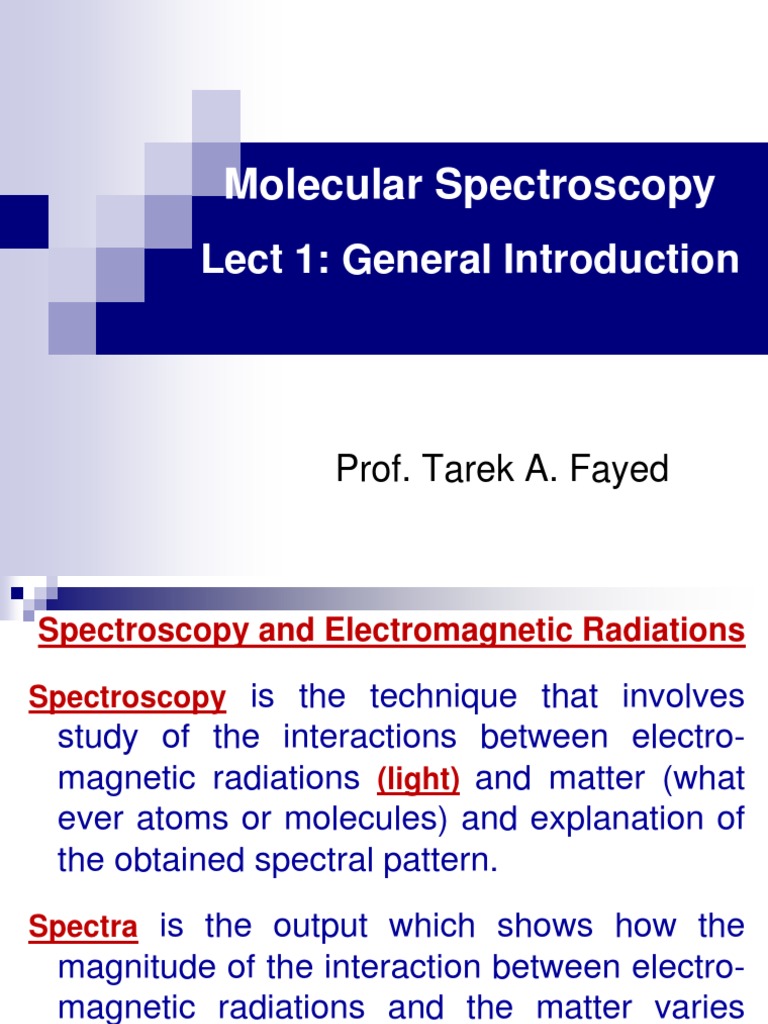 General Introduction Molecular Spectroscopy BSC Lect1 2017 PDF