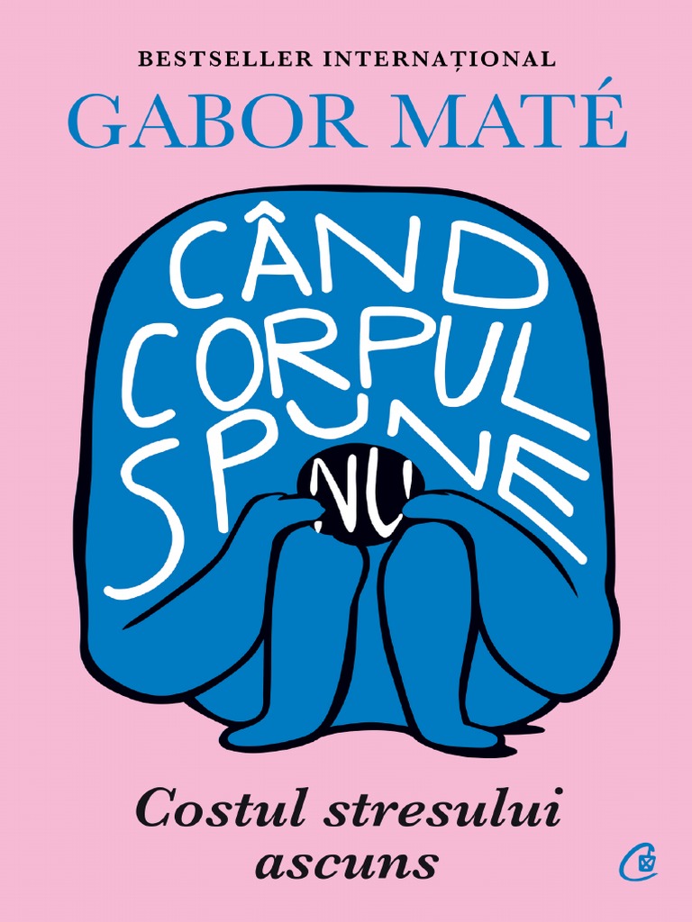 Cand Corpul Spune Nu Mate Gabor Curtea Veche Attachment 2 | PDF