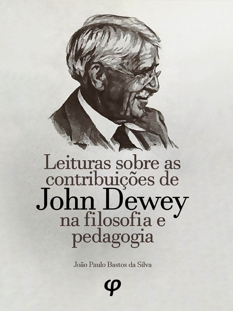 Contribuições de John Dewey na Educação | PDF | John Dewey | Pragmatismo