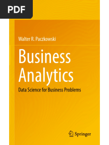 Business Analytics Data Science For Business Problems (Walter R. Paczkowski)