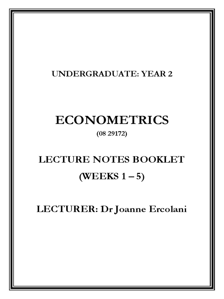 Econometrics Lecture Notes: Weeks 1-5 | PDF | Estimator | Econometrics