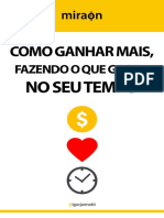 Como Ganhar Mais, Fazendo o Que Gosta, No Seu Tempo