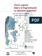 Como Superar La Desigualdad y La Fragmentacion Del Sistema Educativo Argentino. Compilador Tedesco (1)