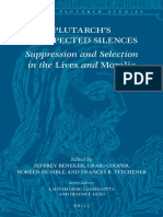 (Brill's Plutarch Studies, 10) Jeffrey Beneker, Craig Cooper, Noreen Humble, Frances B. Titchener - Plutarch's Unexpected Silences - Suppression and Selection in The Lives and Moralia-Brill (2022)