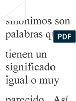 Los Sinónimos Son Palabras Que Tienen Un Significado Igual o Muy Parecido