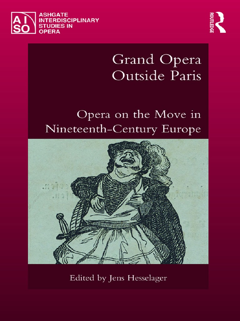 Grand Opera Outside Paris - Opera On The Move in Nineteenth-Century ...