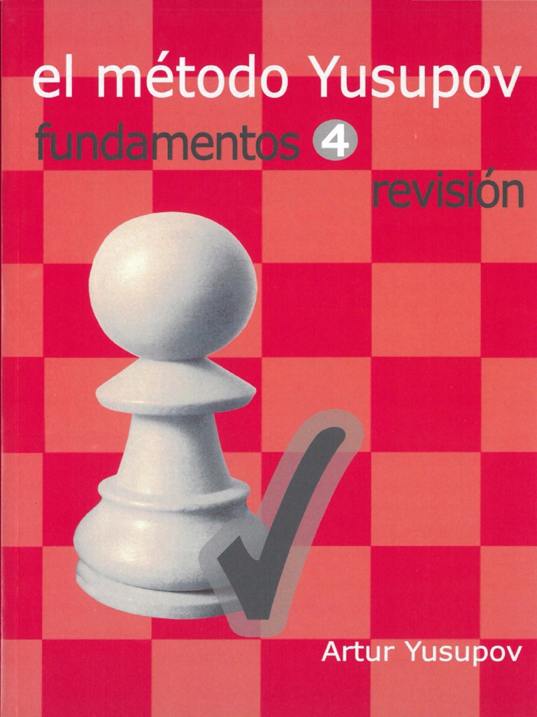 La Casa Del Ajedrez El Metodo Yusupov 4 Yusupov Artur Fundamentos | PDF ...