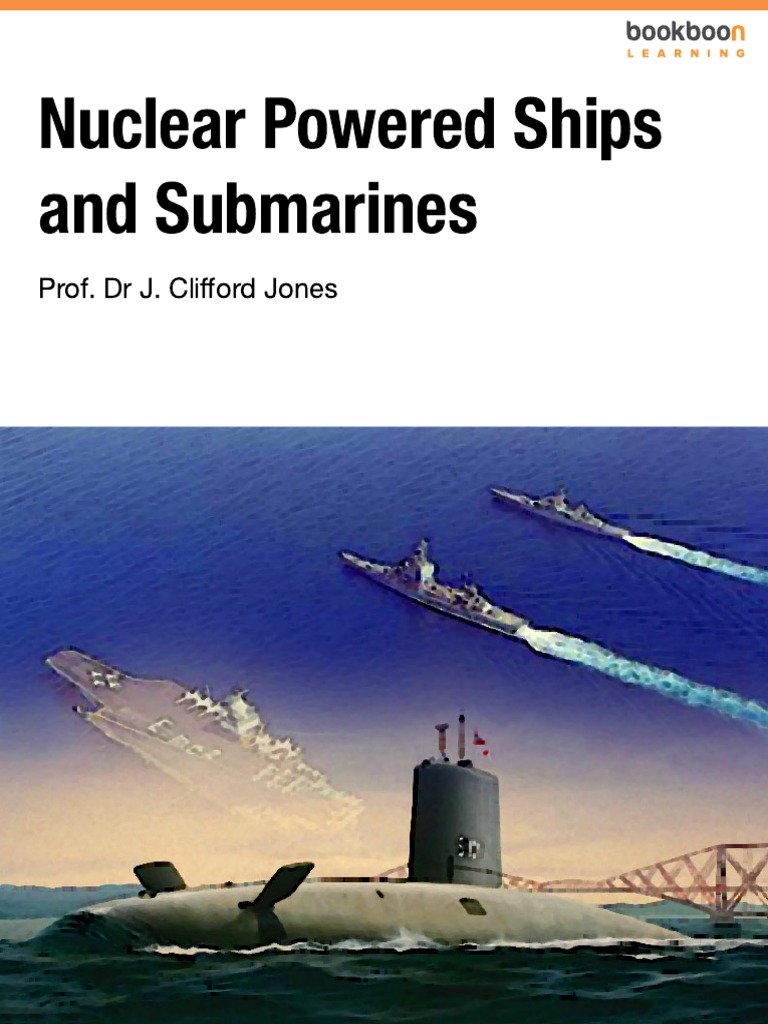 Nuclear Powered Ships and Submarines PDF Nuclear Reactor
