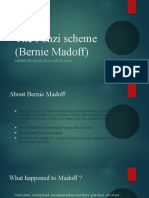 The Ponzi Scheme (Bernie Madoff)