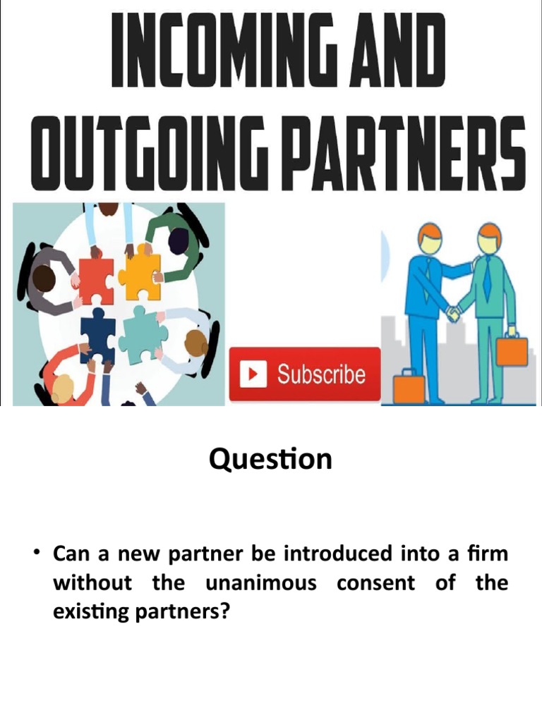 Incoming and Outgoing Partners | PDF | Partnership | Legal Liability