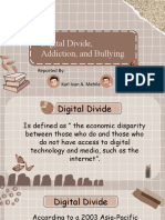 Digital Divide, Addiction, and Bullying: Reported by