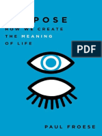On Purpose How We Create The Meaning of Life (Paul Froese)