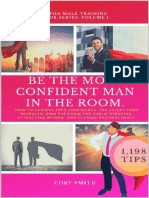 BE THE MOST CONFIDENT MAN IN THE ROOM. The Secret Code To Achieve Apex Confidence. Own The Room For Public Speaking, Attracting - (Cory Smith)