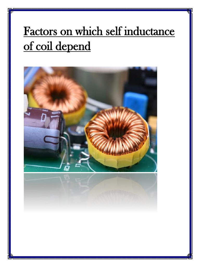 Factors On Which Self Inductance Of Coil Pdf Inductor Inductance