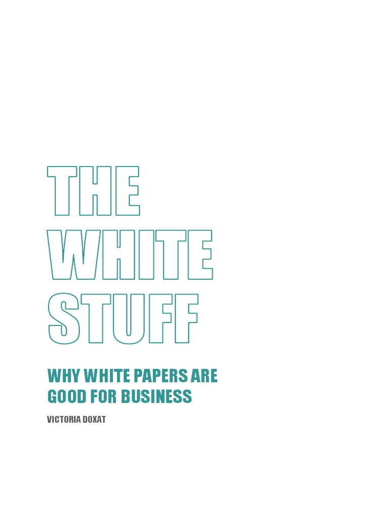 The White Stuff Why White Papers Are Good For Business PDF sites