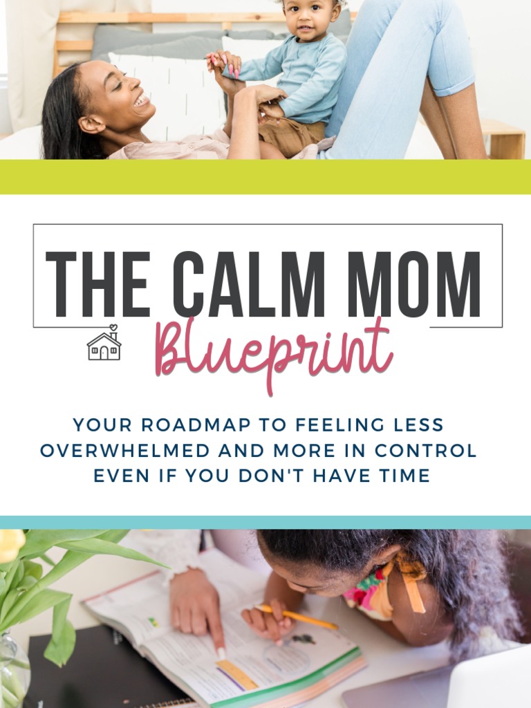 Calm Mom Blueprint for Control | PDF | Emotions | Psychology