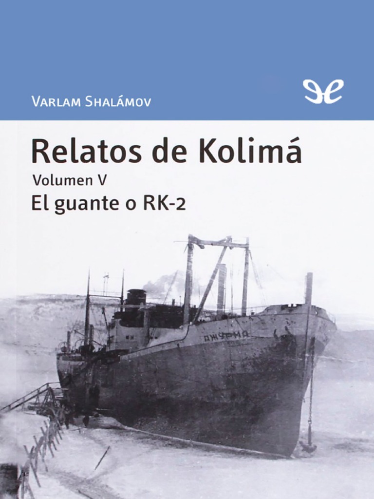 El Guante o RK2 (Varlam Shalámov (Shalámov, Varlam) ) PDF Tracto