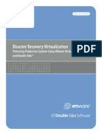 Disaster Recovery Virtualization Protecting Production Systems Using VMware Virtual Infrastructure and DoubleTake