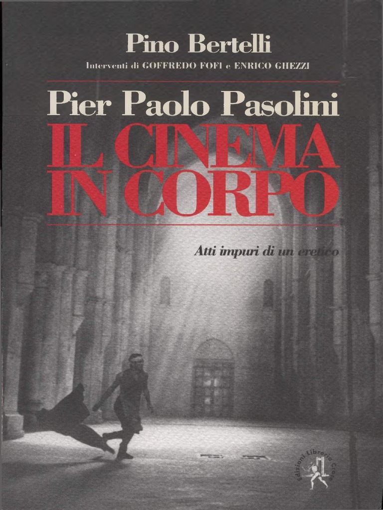 Pino Bertelli - Pier Paolo Pasolini - Il Cinema in Corpo foto