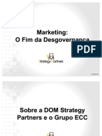 Apresentação Metodologias Novo Marketing O Fim da Desgovernança DOM Strategy Partners 2010