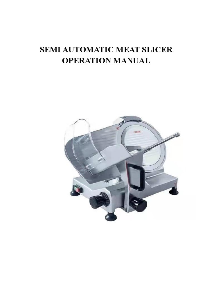 Operation manual for the semi automatic meat slicer instructions for
