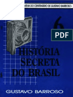 Barroso Gustavo - História Secreta Do Brasil Volume VI