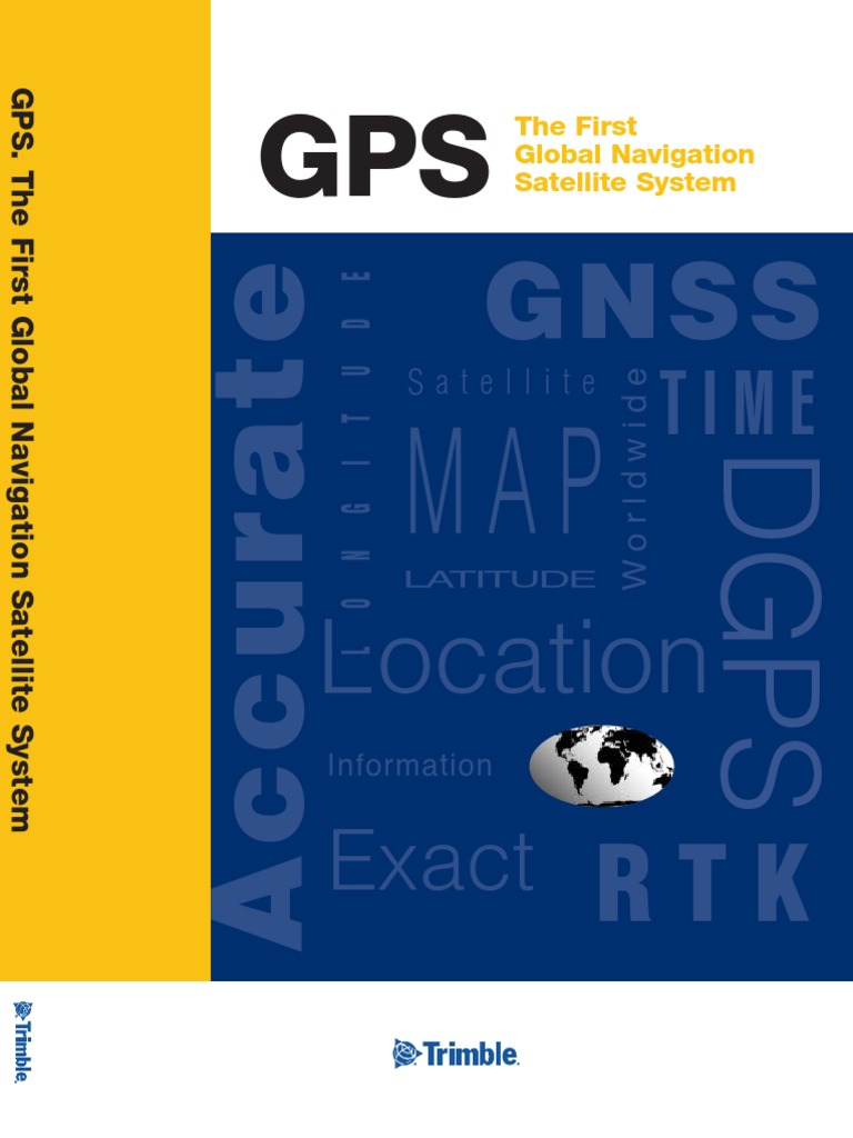 GPS The First Global Satellite Navigation System by Trimble 1.7MB PDF