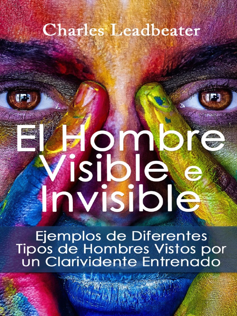 EL HOMBRE VISIBLE e INVISIBLE Charles Leadbeater PDF Importar Gases