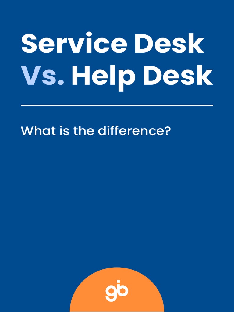 Ebook Service Desk vs. Help Desk. What Is The Difference 1 PDF It