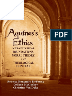 Aquinass Ethics - Metaphysical Foundations, Moral Theory, and Theological Context