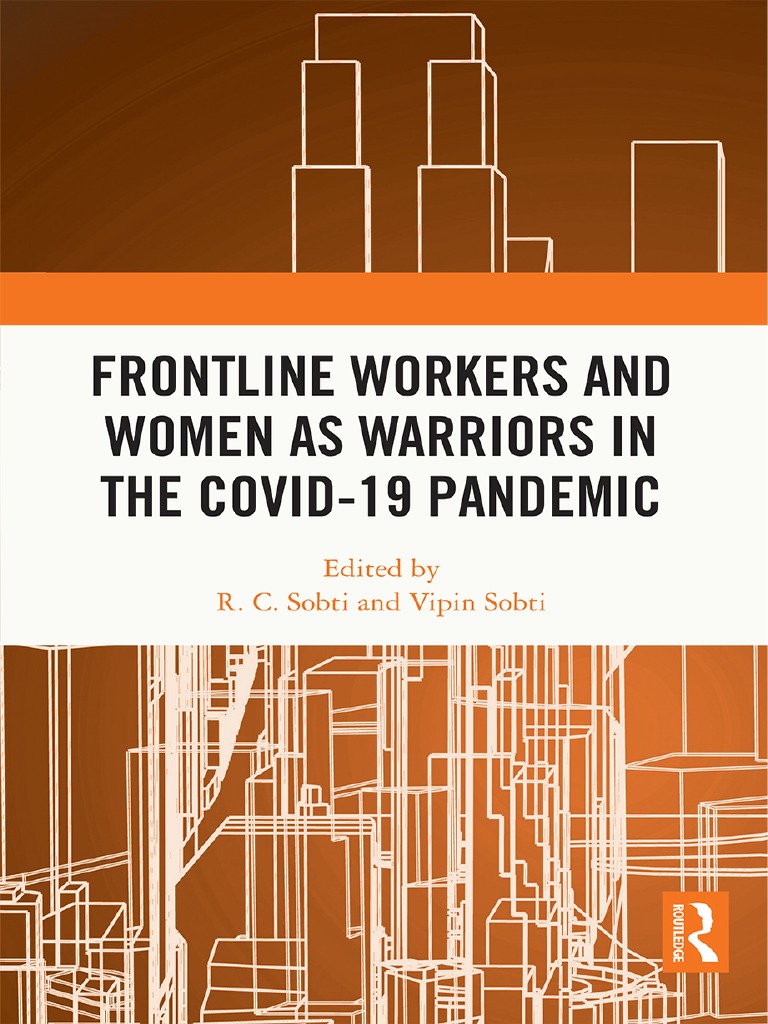 R. C. Sobti and Vipin Sobti - Frontline Workers and Women As
