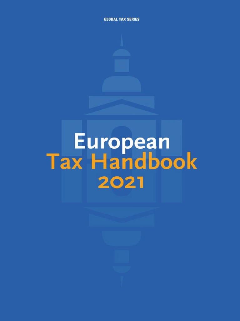20 007 European Tax Handbook 2021 Final  PDF Taxes Tax Deduction