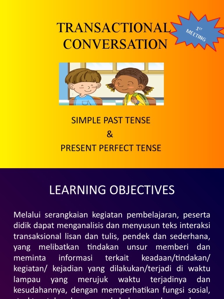 Transactional Conversation: Simple Past Tense & Present Perfect Tense ...