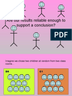 Are Our Results Reliable Enough To Support A Conclusion?