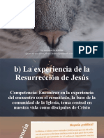 B) La Experiencia de La Resurrección de Jesús