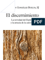 EL DISCERNIMIENTO. La Novedad Del Espíritu y La Astucia de La Carcoma (El Pozo de Siquén) (Spanish Edition) (BENJAMÍN GONZÁLEZ BUELTA SJ