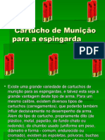 Cartucho de Munição para A Espingarda