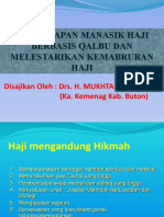 Materi Pemantapan Manasik Haji Berbasis Qalbu Dan Melestarikan KEmabruran Haji An. Drs. H. Mukhtar