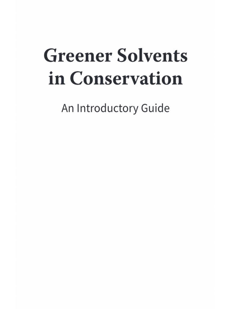 Greener Solvents in Conservation ONLINE VERSION v5 | PDF