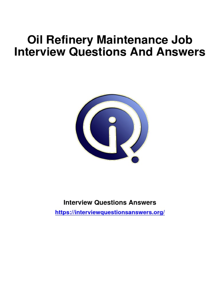 Oil Refinery Maintenance Interview Questions Answers Guide PDF Experience Leadership
