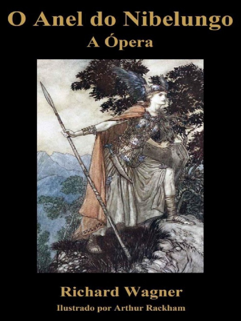 O Anel Do Nibelungo - A Ópera by Wagner Richard | PDF | Richard Wagner ...