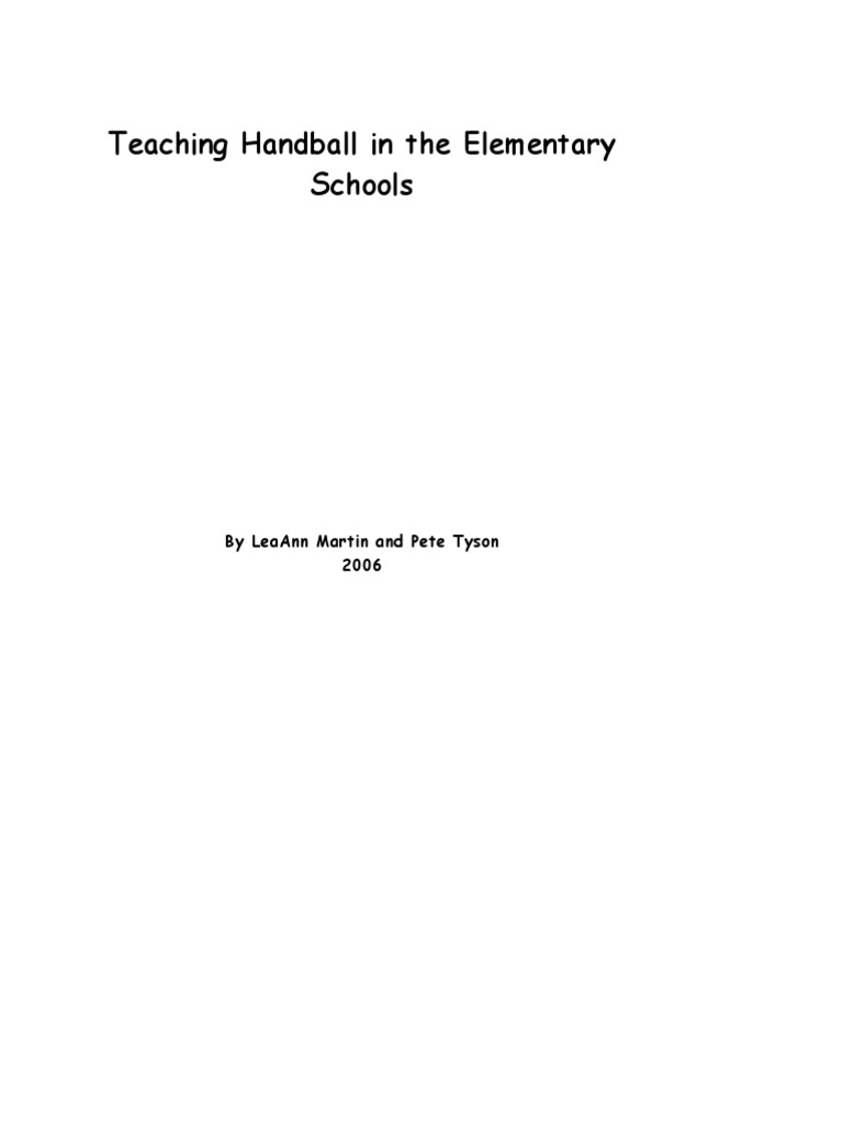 Teaching Handball in The Elementary Schools. by LeaAnn Martin and Pete