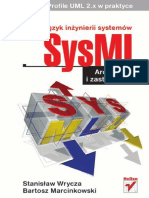 Język Inżynierii Systemów SysML. Architektura I Zastosowania. Profile UML 2.x W Praktyce