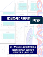 Monitoreo Respiratorio. Dr. Fernando r. Gutiérrez Muñoz Medicina Intensiva Ucig Hnerm Instructor _ Bls, Phtls, Fccs