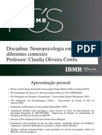 Disciplina: Neuropsicologia em Diferentes Contextos Professor: Claudia Oliveira Corrêa