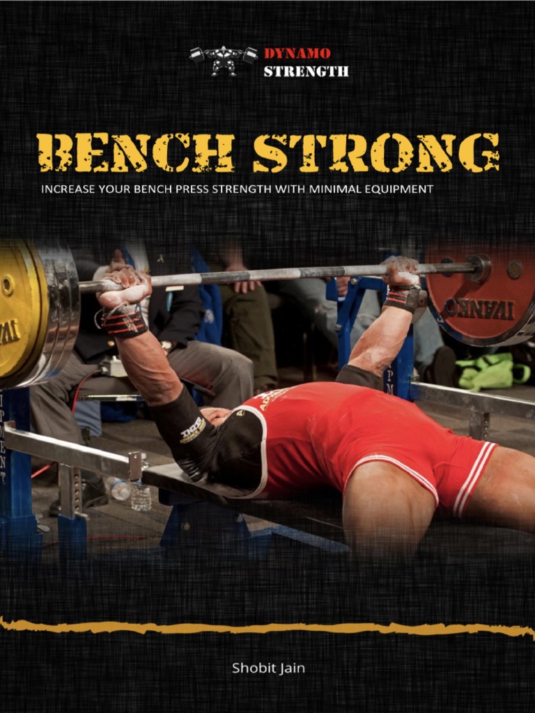 Bench Strong Increase Your Bench Press Strength With Minimal Equipment (Jain, Shobit) 2