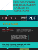 Resultados y Como Se Debe Realizar Un