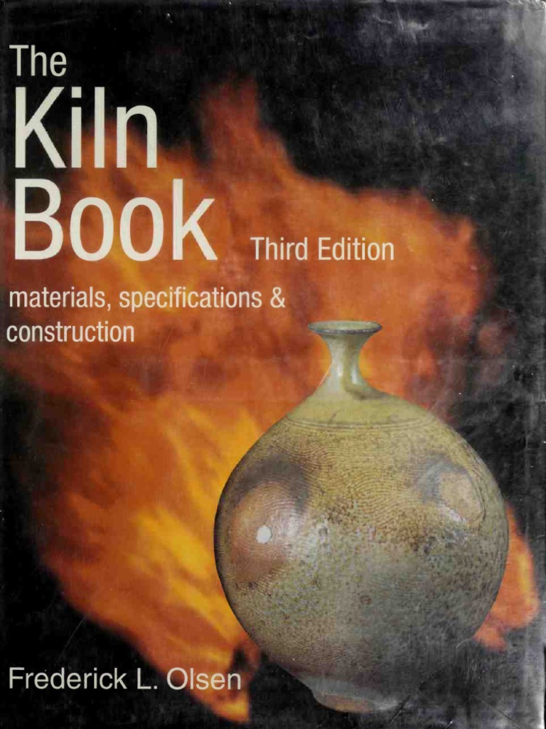 Dokumen Pub The Kiln Book Materials Specifications Amp Construction 3nbsped 0873419103